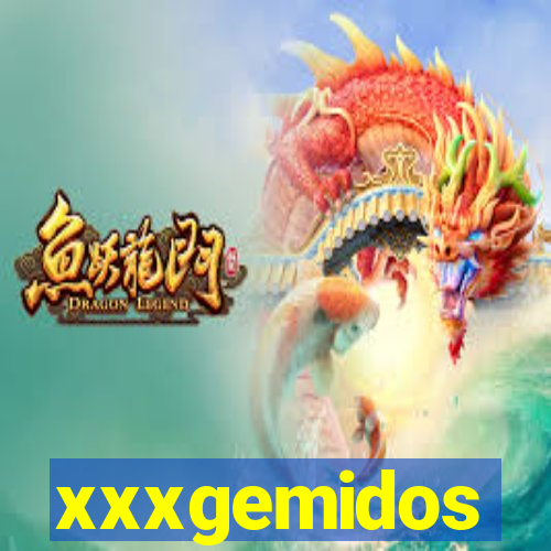 xxxgemidos