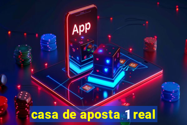 casa de aposta 1 real