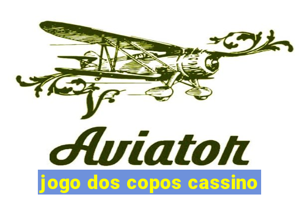 jogo dos copos cassino