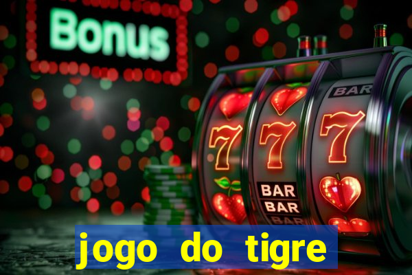 jogo do tigre rodada grátis