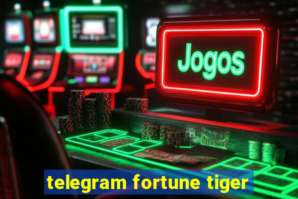 telegram fortune tiger