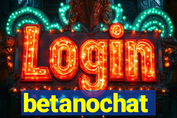 betanochat