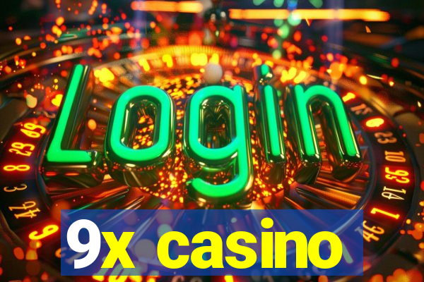 9x casino