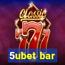 5ubet bar