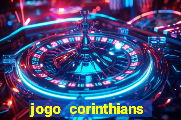 jogo corinthians hoje futemax