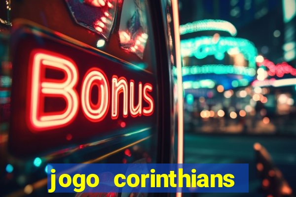 jogo corinthians hoje futemax