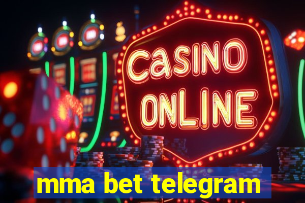 mma bet telegram