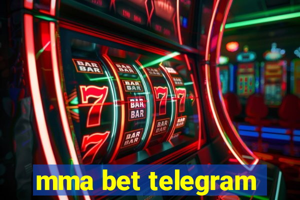 mma bet telegram