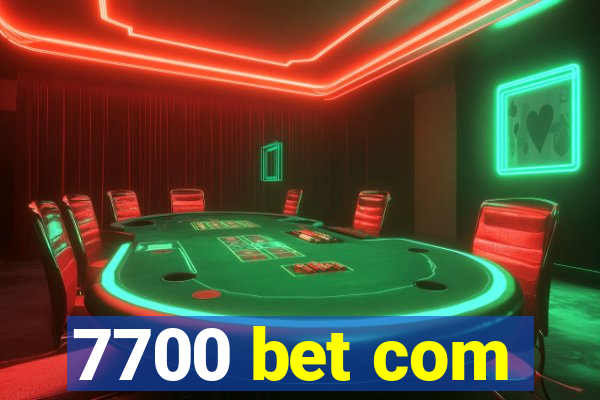 7700 bet com