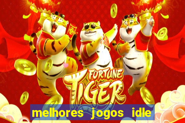 melhores jogos idle para android