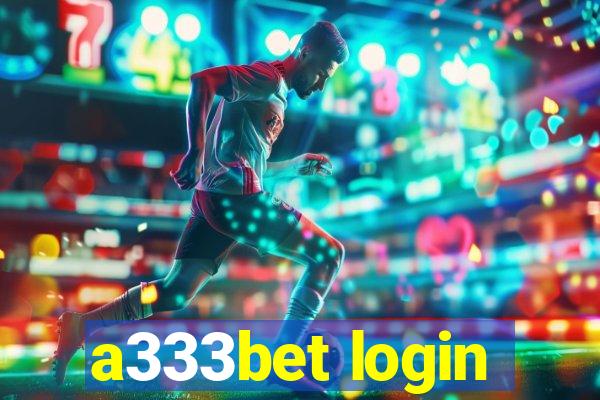 a333bet login