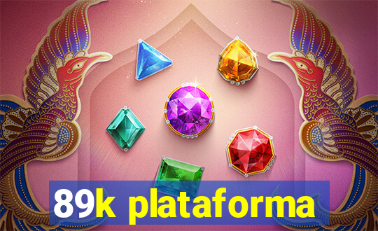 89k plataforma