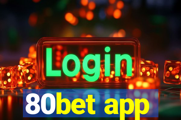 80bet app