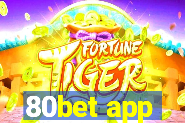 80bet app