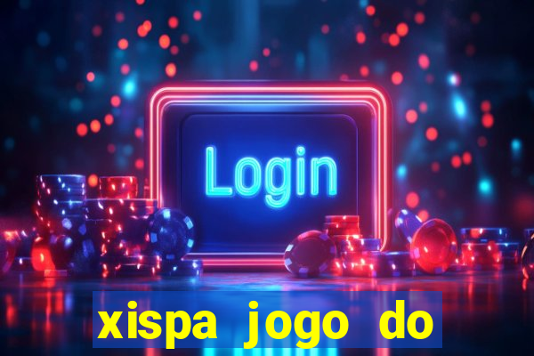 xispa jogo do bicho tabela