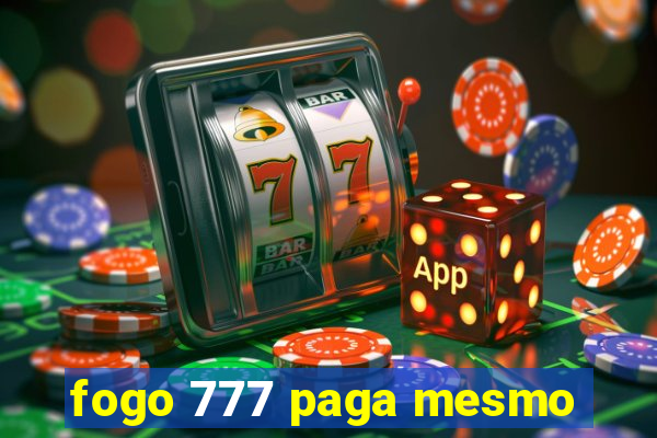 fogo 777 paga mesmo