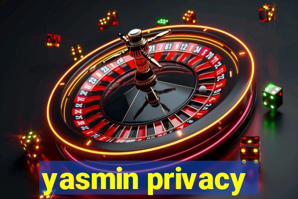 yasmin privacy