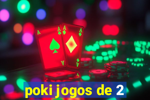 poki jogos de 2