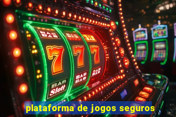 plataforma de jogos seguros