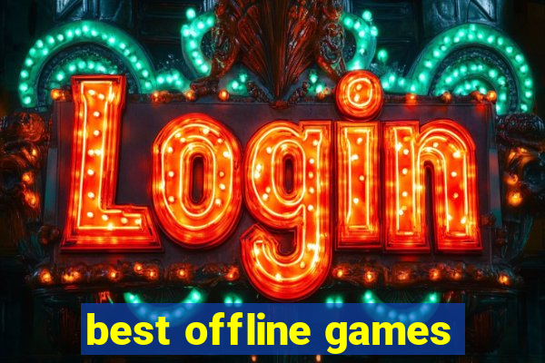 best offline games