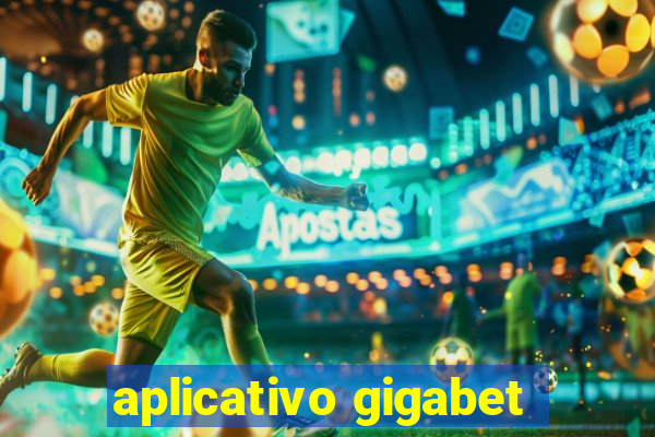 aplicativo gigabet