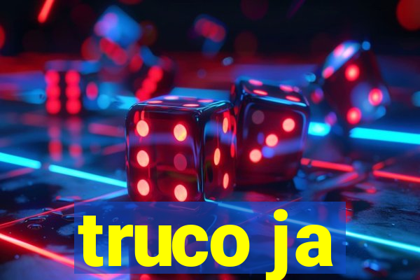 truco ja