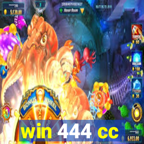 win 444 cc