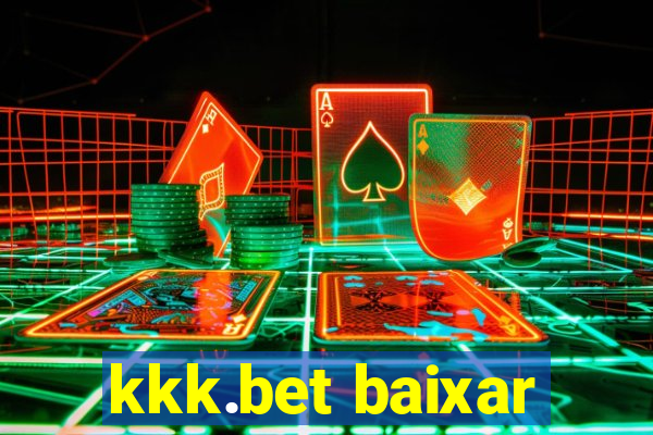 kkk.bet baixar