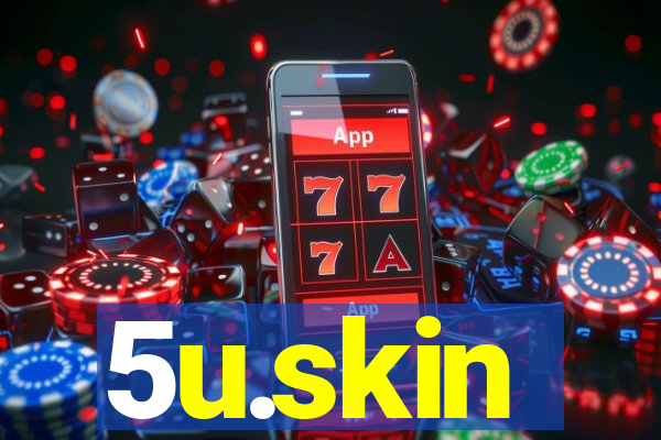 5u.skin