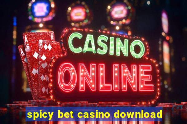 spicy bet casino download