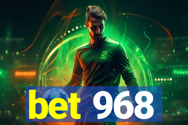 bet 968