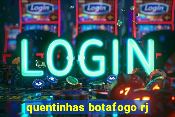 quentinhas botafogo rj