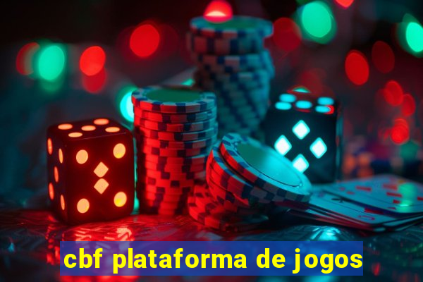 cbf plataforma de jogos