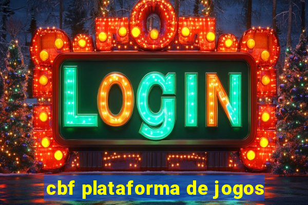 cbf plataforma de jogos