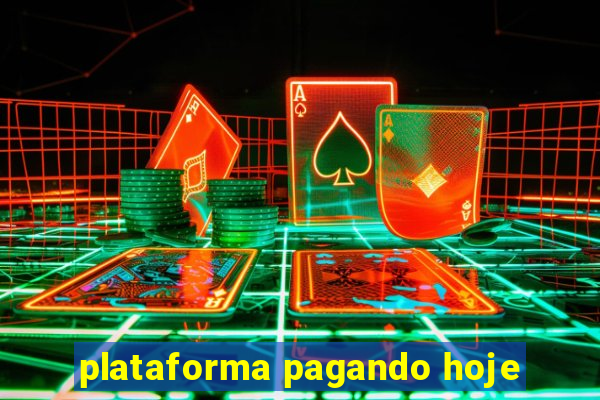 plataforma pagando hoje