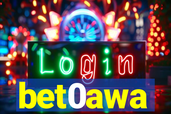 bet0awa