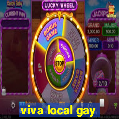 viva local gay