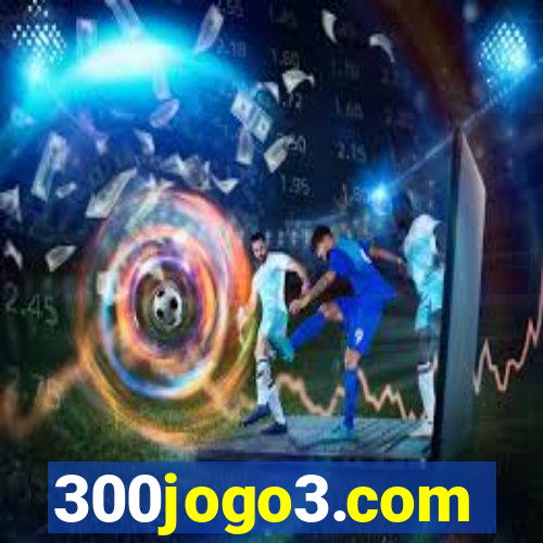 300jogo3.com