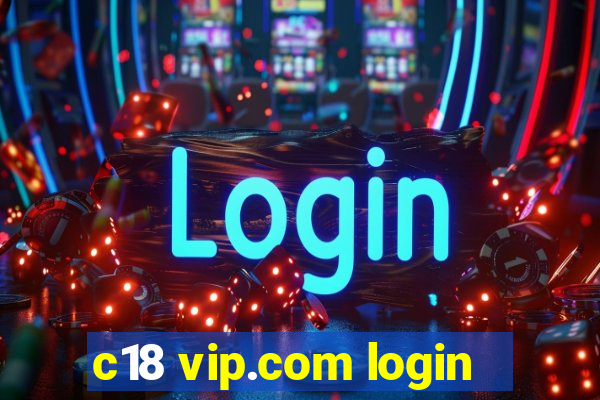 c18 vip.com login