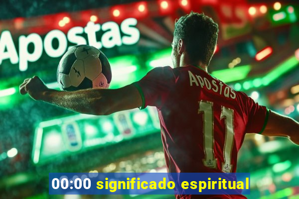 00:00 significado espiritual