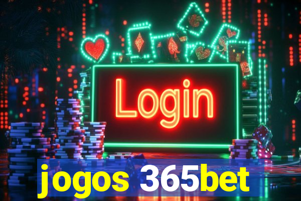 jogos 365bet