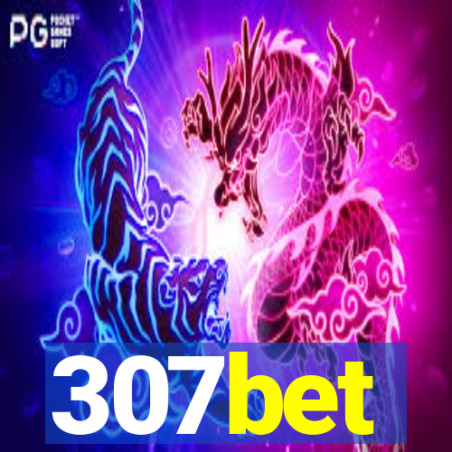 307bet