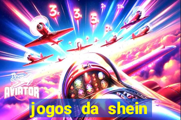 jogos da shein para ganhar pontos