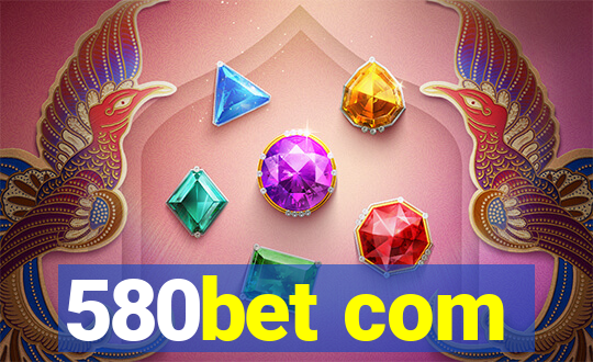 580bet com