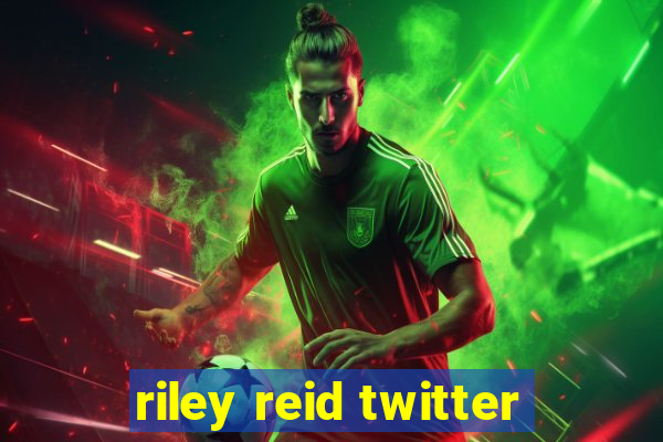 riley reid twitter