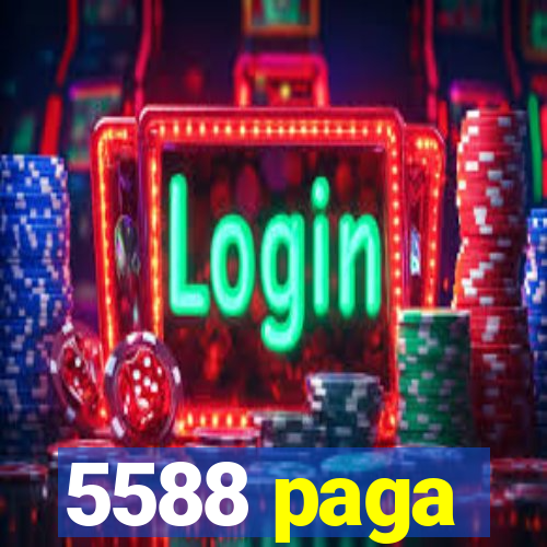 5588 paga