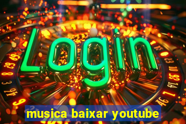 musica baixar youtube