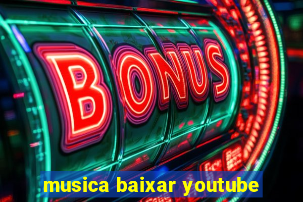 musica baixar youtube