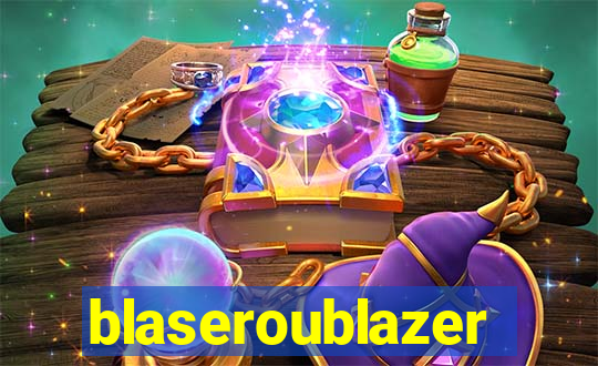 blaseroublazer