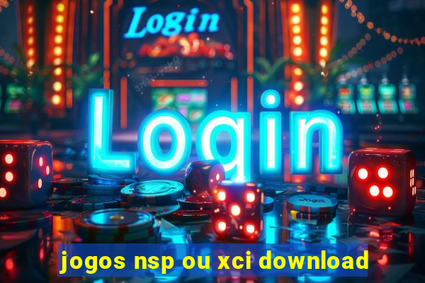 jogos nsp ou xci download